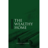The Wealthy Home