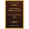 The Lifework Of Elbridge Gerry Brooks: Minister In The Universalist Church (1881)