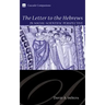 The Letter to the Hebrews in Social-Scientific Perspective