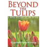 Beyond the Tulips. A Brief History of the Dutch