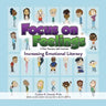 Focus on Feelings(R): Increasing Emotional Literacy
