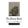 The Shanty Book: Lyrics and Music
