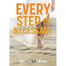 Every Step Is Necessary