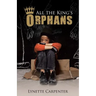 All the King's Orphans