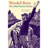 The Mad Farmer Poems