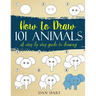 How to Draw 101 Animals: a step by step guide to drawing