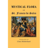 Mystical Flora of St Francis de Sales: The Christian Life under the Emblem of Plants