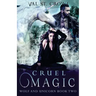 Cruel Magic