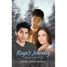 Kaya's Journey: A Legend of Kaya Novel