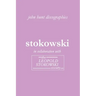 Leopold Stokowski. Second Edition of the Discography. [2006].
