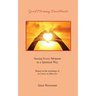 Good Morning DearHearts: Seeing Every Moment in a Spiritual Way