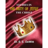 Studies In The Deity of Jesus, The Christ