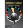Managing for Success: Practical Advice for Managers