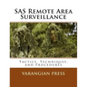 SAS Remote Area Surveillance: Tactics, Techniques, and Prodedures