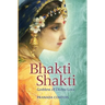 Bhakti Shakti: Goddess of Divine Love