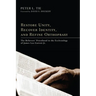 Restore Unity, Recover Identity, and Refine Orthopraxy: The Believers' Priesthood in the Ecclesiology of James Leo Garrett Jr.
