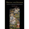 Writing and Holiness: The Practice of Authorship in the Early Christian East