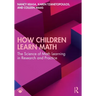 How Children Learn Math: The Science of Math Learning in Research and Practice