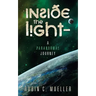 Inside the Light - a Paranormal Journey