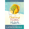 Healing Toxic Habits, Volume 2