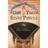 A Gift Of Two Silver Pistols