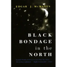 Black Bondage in the North