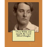 Oscar Wilde and myself. By: Lord Alfred Douglas