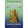 Theme Weaver: Connect the Power of Inspiration to Teaching Yoga