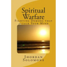 Spiritual Warfare: Fighting Demons that Attack your Mind