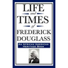 Life and Times of Frederick Douglass (an African American Heritage Book)