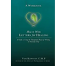 How to Write Letters for Healing: The Therapeutic Power of Writing to a Lost Loved One - A Workbook