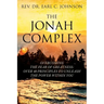The Jonah Complex: Overcoming The Fear Of Greatness: Over 40 Principles to Unleash The Power Within You