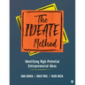 The IDEATE Method: Identifying High-Potential Entrepreneurial Ideas