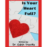 Is Your Heart Full?: A Social Emotional Children's Book.