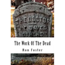 The Work Of The Dead: A Post Apocalyptic Prepper Action/Adventure Fiction Epic Series