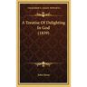 A Treatise of Delighting in God (1839)