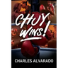 Chuy Wins!