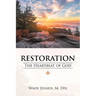 Restoration: The Heartbeat of God