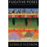 Fugitive Poses: Native American Indian Scenes of Absence and Presence
