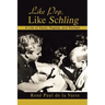 Like Pop, Like Schling: A Life of Travel, Tragedy, and Triumph