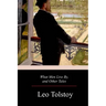 What Men Live By, and Other Tales