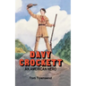 Davy Crockett: An American Hero