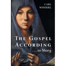 The Gospel According . . . to Mary