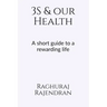 3S and our health: A short guide to a rewarding life