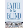 Faith Is Not Blind: Learning to Love the Lord with All of Our Mind