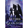 Return to Gexalatia: A Gexalatian Tale Series Book Two