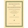 Humanists and Bookbinders: The Origins and Diffusion of Humanistic Bookbinding, 1459 1559