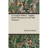 A Complete Hebrew - English Pocket Dictionary To The Old Testament