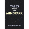 Tales from the Mindpark