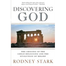 Discovering God: The Origins of the Great Religions and the Evolution of Belief